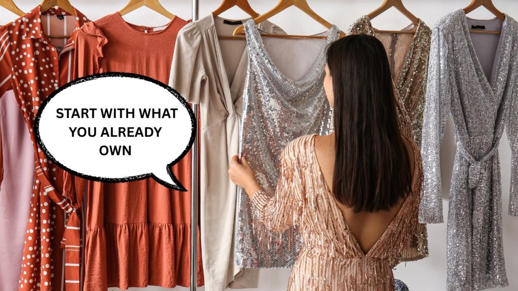 Start with what you already own