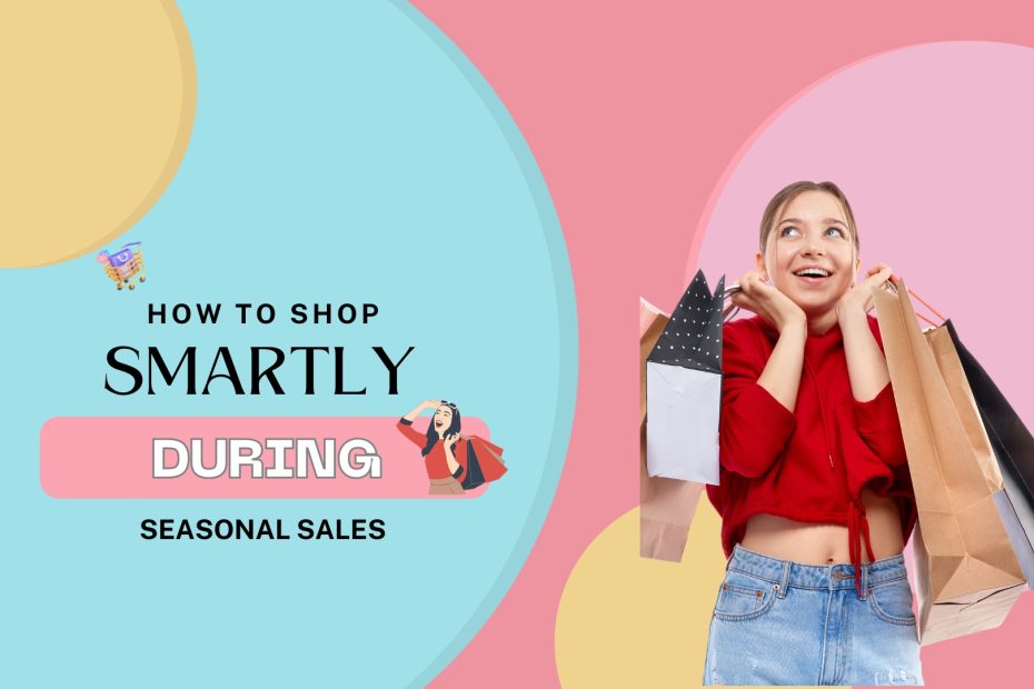 smart shopping during seasonal sales
