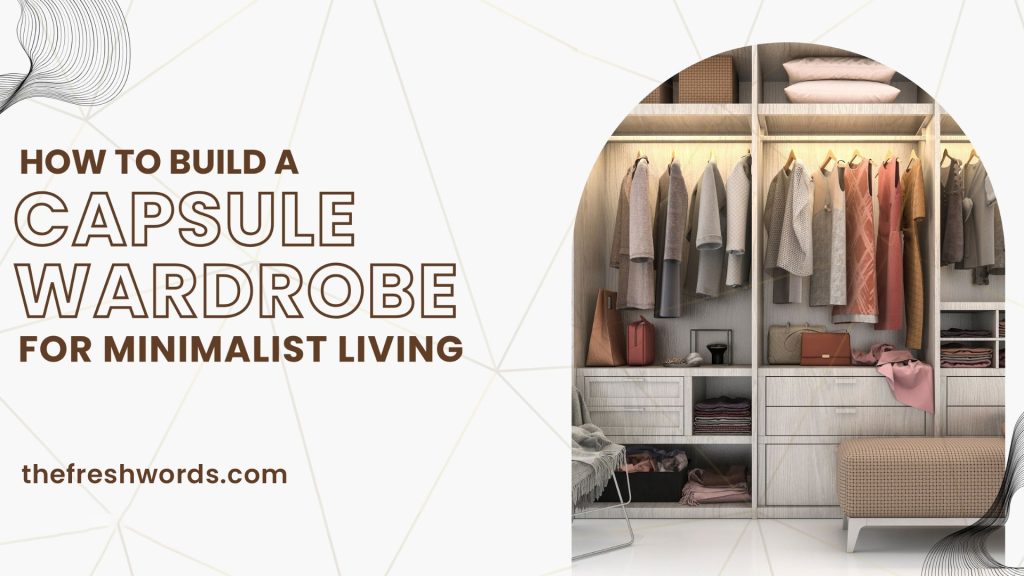 Capsule Wardrobe for Minimalist Living
