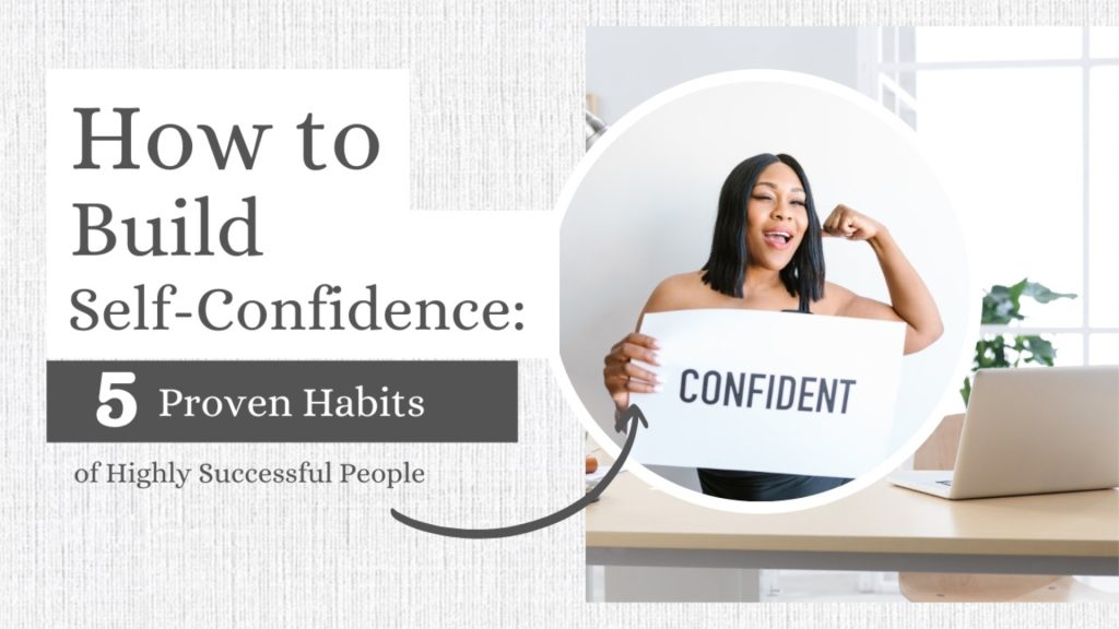 Building Self-confidence Through Proven Habits of Successful People
