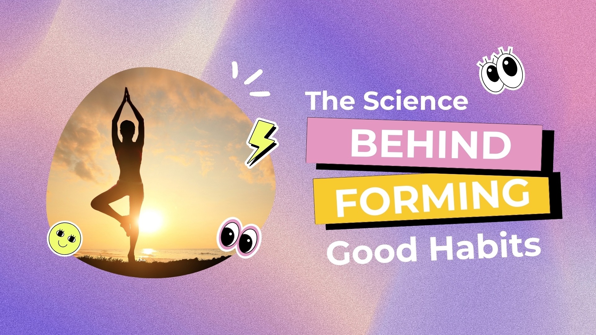 Science Behind Good Habits
