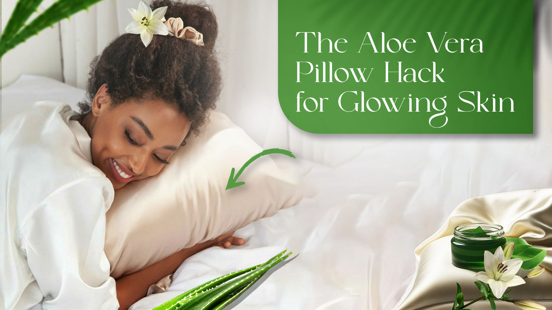Aloe Vera Pillow Hack for Glowing Skin